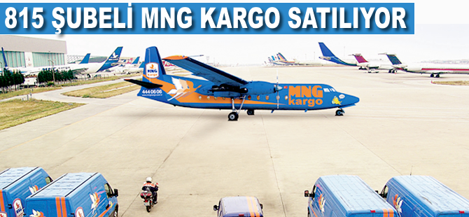 815 şubeli MNG Kargo satılıyor