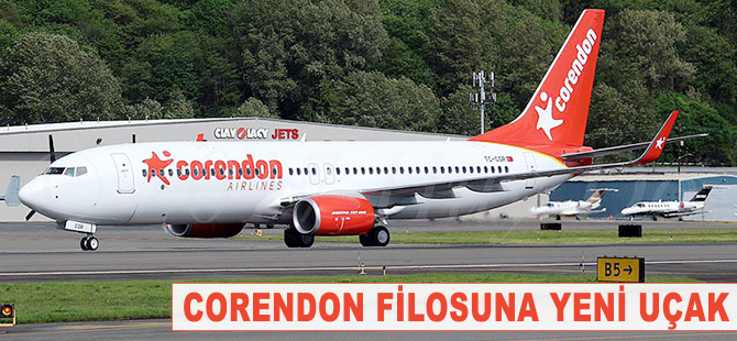 Corendon filosuna yeni bir uçak katıyor
