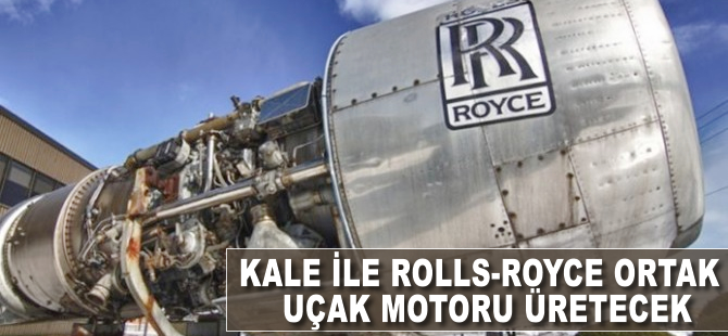 Kale Grubu Rolls Royce ile uçak motoru üretecek