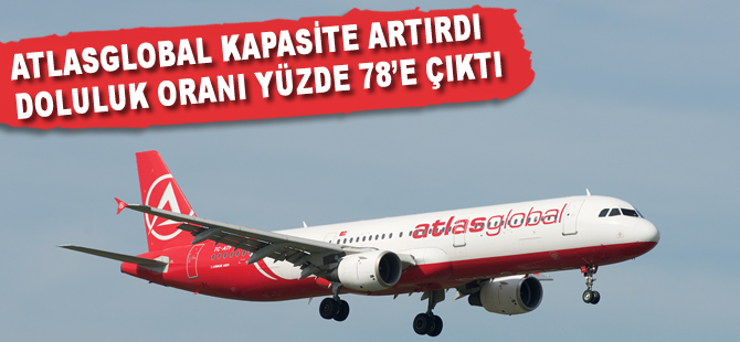 Atlasglobal kapasite artırdı