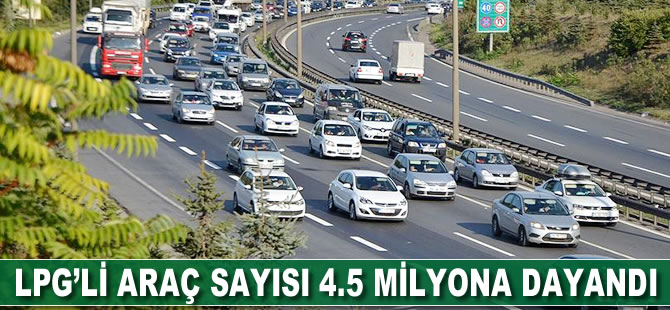 LPG'li araç sayısı 4,5 milyona dayandı