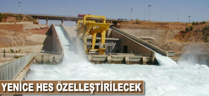 Yenice HES özelleştirilecek