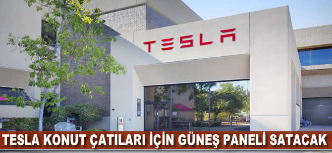 Tesla, konut çatıları için güneş paneli satacak