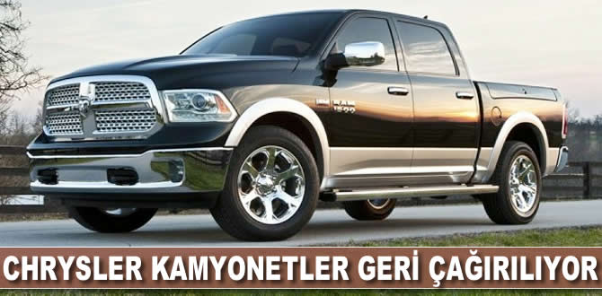 Chrysler kamyonetler geri çağrılıyor