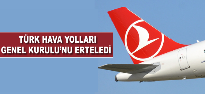 THY Genel Kurulu'nu erteledi