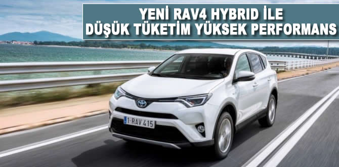 Yeni RAV4 HYBRID ile düşük tüketim yüksek performans