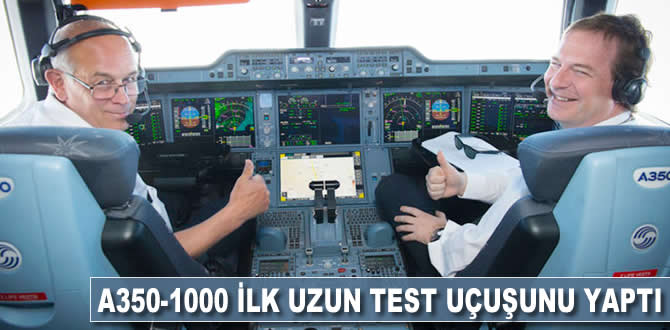 A350-1000 ilk uzun test uçuşunu yaptı