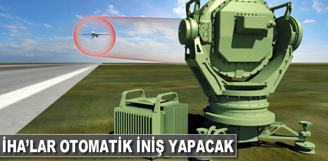 İHA'lar otomatik olarak iniş yapacak