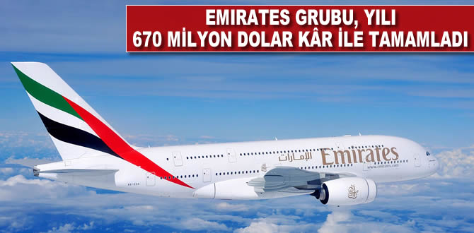 Emirates Grubu, yılı 670 milyon dolar kâr ile tamamladı