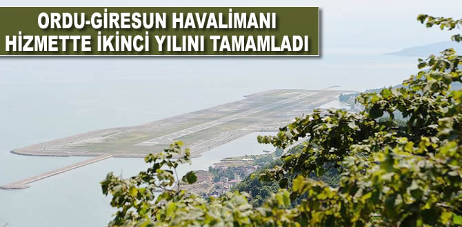 Ordu-Giresun Havalimanı hizmette ikinci yılını tamamladı