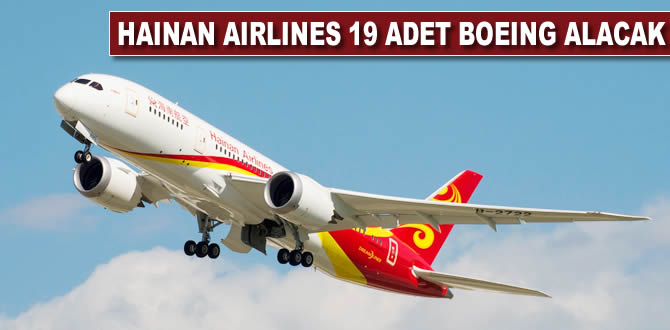 Hainan Airlines 19 adet Boeing alacak