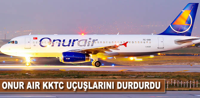 Onur Air KKTC uçuşlarını durdurdu