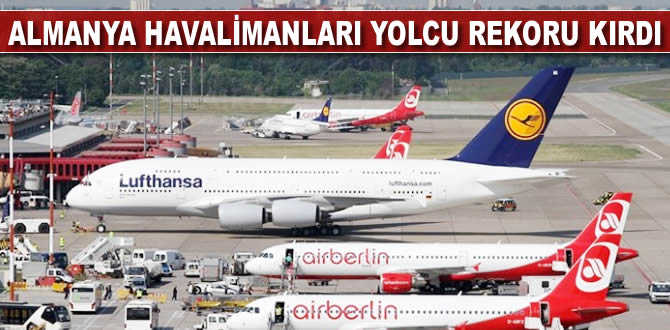 Almanya havalimanları yolcu rekoru kırdı