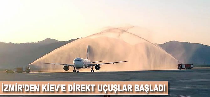 İzmir'den Kiev'e direkt uçuşlar başladı