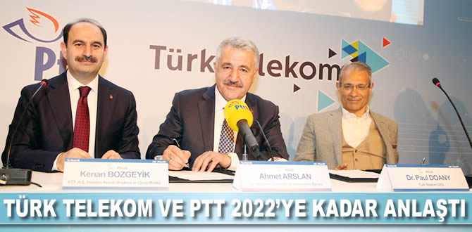 Türk Telekom ve PTT 2022’ye kadar anlaştı