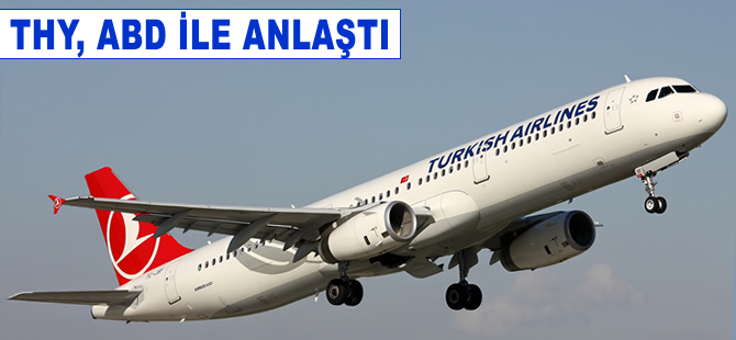 THY, ABD ile anlaştı