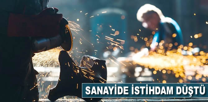 Sanayide istihdam düştü