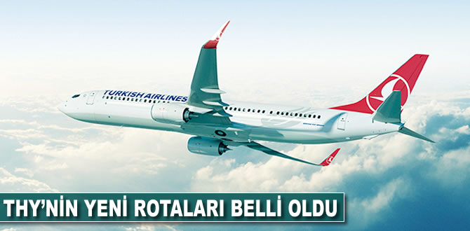 THY'nin yeni rotaları belli oldu