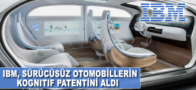 IBM, sürücüsüz otomobillerin kognitif patentini aldı