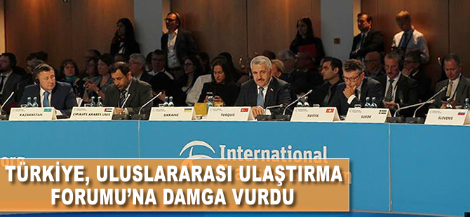 'Uluslararası Ulaştırma Formuna Türkiye damgasını vurdu'
