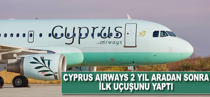Cyprus Airways 2 yıl aradan sonra ilk uçuşunu yaptı