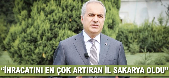 "İhracatını en çok artıran il Sakarya oldu"