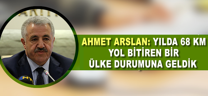 Ahmet Arslan: Yılda 68 kilometre tünel bitiren bir ülke durumuna geldik
