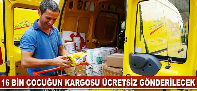 16 bin çocuğun kargosu ücretsiz gönderilecek