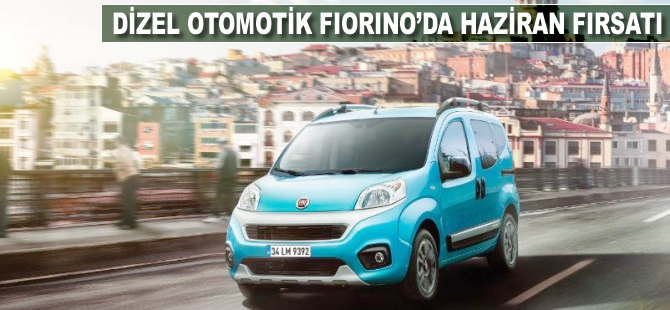 Dizel otomatik Fiorino'da haziran fırsatı