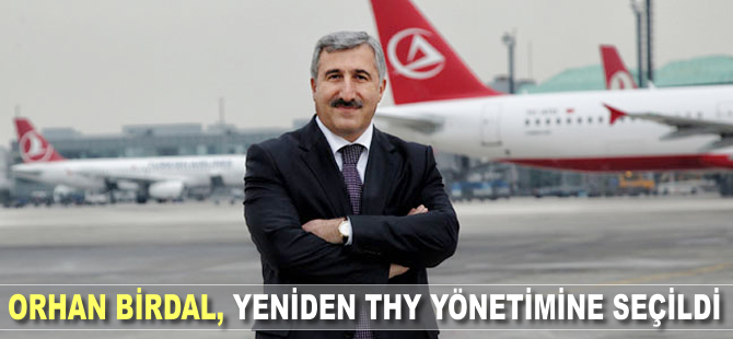 Orhan Birdal, yeniden THY Yönetim Kurulu'na seçildi