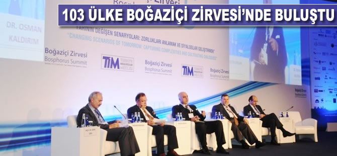 103 ülkeye Boğaziçi Zirvesi'nde buluştu