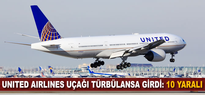 United Airlines uçağı türbülansa girdi; 10 kişi yaralandı