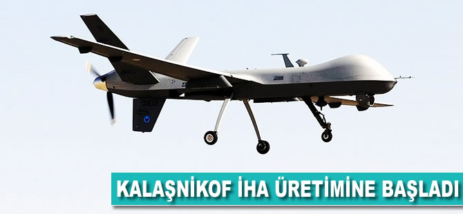 Kalaşnikof İHA üretimine başladı