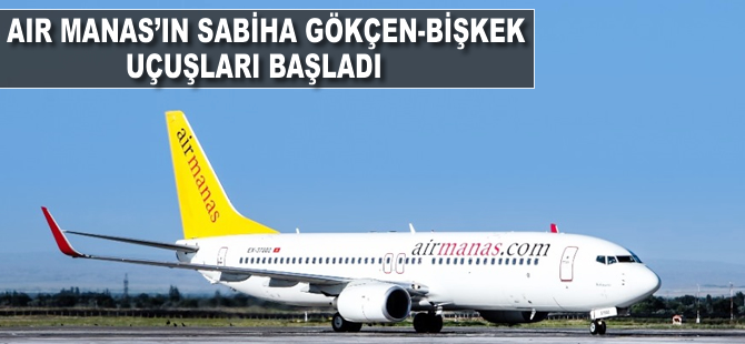Air Manas'ın Sabiha Gökçen'den Bişkek uçuşları başladı