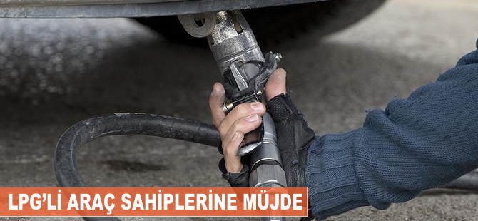 LPG'li araç sahiplerine müjde