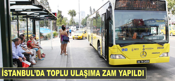 İstanbul'da toplu ulaşım ücretlerine zam geldi