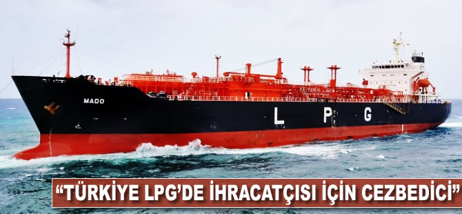 "Türkiye LPG'de ihracatçısı için cezbedici"