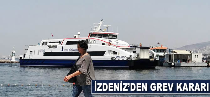 İZDENİZ'de grev kararı