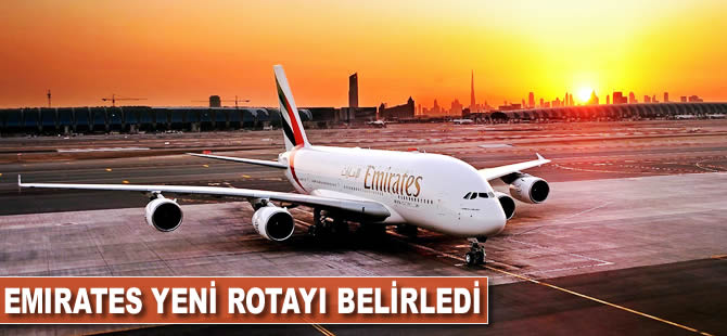 Emirates yeni rotayı belirledi