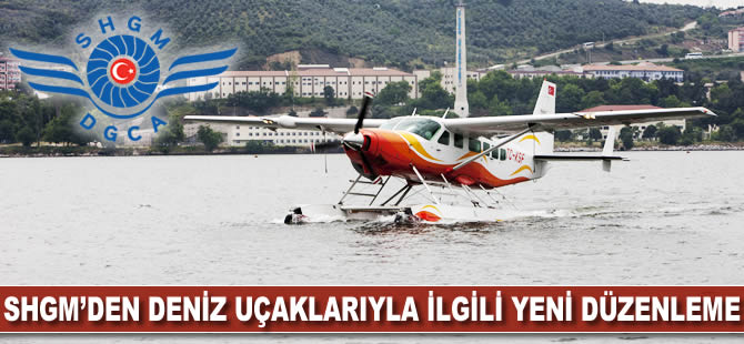 SHGM'den deniz uçaklarıyla ilgili yeni düzenleme