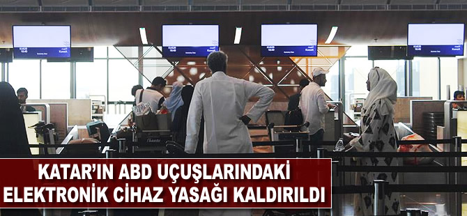 Katar'ın ABD uçuşlarında elektronik cihaz yasağı kaldırıldı