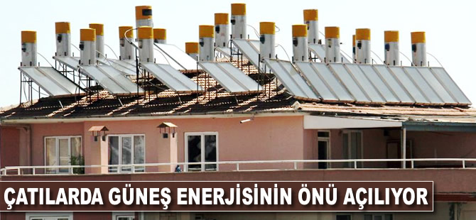 Çatılarda güneş enerjisinin önü açılıyor