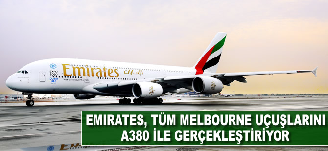 Emirates tüm Melbourne uçuşlarını A380 ile gerçekleştiriyor