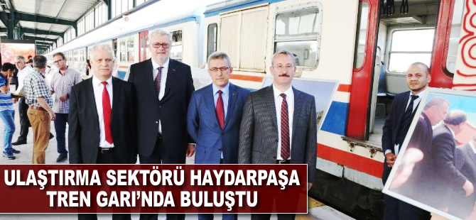 Ulaştırma sektörü Haydarpaşa Tren Garı'nda buluştu