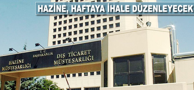 Hazine, haftaya ihale düzenleyecek