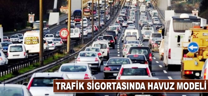 Trafik sigortasında 'havuz modeli'