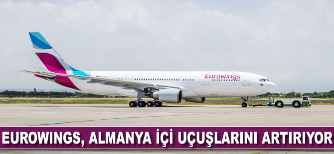 Eurowings, Almanya içi uçuşlarını artırıyor