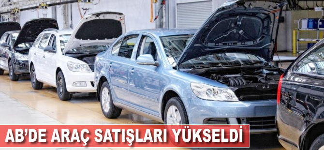 AB'de araç satışları yükseldi