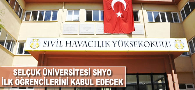 Selçuk Üniversitesi SHYO ilk öğrencilerini kabul edecek