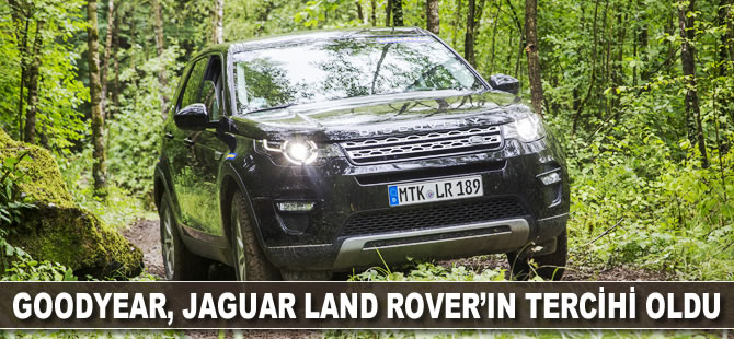 Goodyear, Jaguar Land Rover'ın tercihi oldu
